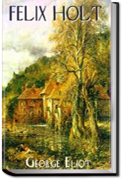 Felix Holt, The Radical | George Eliot